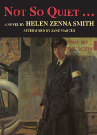Title: Not So Quiet...: Stepdaughters of War, Author: Helen Zenna Smith