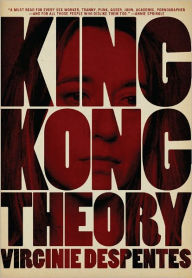 Title: King Kong Theory, Author: Virginie Despentes