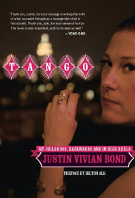 Title: Tango: My Childhood, Backwards and in High Heels, Author: Justin Vivian Bond