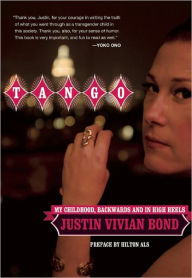 Title: Tango: My Childhood, Backwards and in High Heels, Author: Justin Vivian Bond