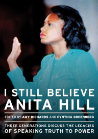 Title: I Still Believe Anita Hill, Author: Amy Richards