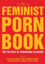 The Feminist Porn Book: The Politics of Producing Pleasure