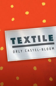 Title: Textile, Author: Orly Castel-Bloom