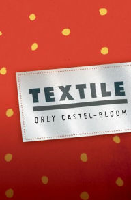 Title: Textile, Author: Orly Castel-Bloom
