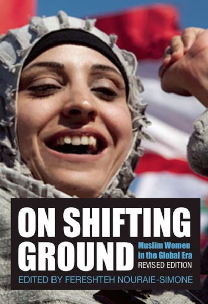 On Shifting Ground: Muslim Women the Global Era