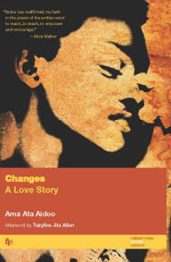 Title: Changes: A Love Story, Author: Ama Ata Aidoo