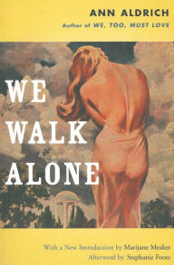 Title: We Walk Alone, Author: Ann Aldrich