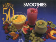 Title: The Best 50 Smoothies, Author: Joanna White