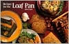Title: Recipes for the Loaf Pan, Author: Rose Grant