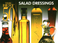 Title: Best 50 Salad Dressings, Author: Stacey Printz