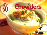 Title: The Best 50 Chowders, Author: Dorothy Murray