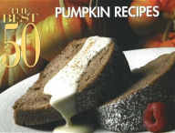 Title: Best 50 Pumpkin Pie Recipes, Author: Marcia Kriner