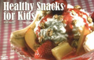 Title: Healthy Snacks for Kids, Author: Penny Warner