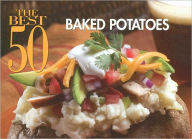 Title: The Best 50 Baked Potatoes, Author: Christie Katona