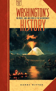 Title: Washington's History: The People, Land, and Events of the Far Northwest, Author: Harry Ritter