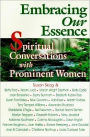 Embracing Our Essence: Spiritual Conversations with Prominent Women