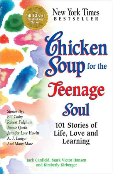 Chicken Soup for the Teenage Soul: 101 Stories of Life, Love and Learning