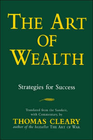 The Art of Wealth by Thomas F. Cleary, Thomas F. Cleary |, Paperback ...