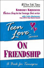 Teen Love: On Friendship: A Book for Teenagers