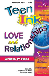 Title: Teen Ink: Love and Relationships, Author: Stephanie H. Meyer