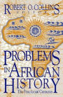 Problems in African History: The Precolonial Centuries / Edition 1