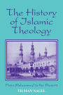 History of Islamic Theology: From Muhammad to the Present