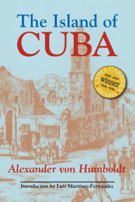 Title: Island of Cuba: A Political Essay, Author: Alexander von Humboldt