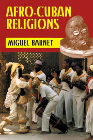 Title: Afro-Cuban Religions, Author: Miguel Barnet