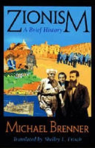 Title: Zionism: A Brief History / Edition 1, Author: Michael Brenner