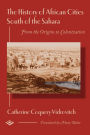 The History of African Cities South of the Sahara