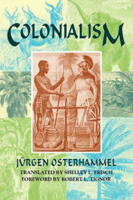 Title: Colonialism / Edition 2, Author: Jurgen Osterhammel