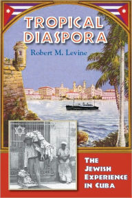 Title: Tropical Diaspora, Author: Robert M Levine