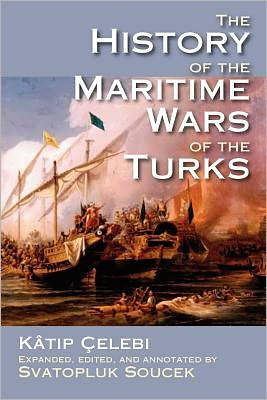 The History of the Maritime Wars of the Turks