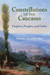 Title: Constellations of the Caucasus, Author: A Michael Reynolds