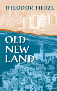 Title: Old New Land, Author: Theodor Herzl