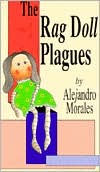 Title: Rag Doll Plagues, Author: Alejandro Morales