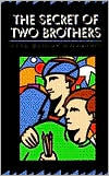 Title: Secret of Two Brothers, Author: Irene Beltran Hernandez