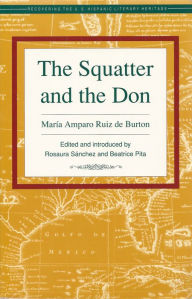 Title: Squatter and the Don, Author: Maria Amparo Ruiz de Burton