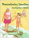 Title: Remembering Grandma: Recordando a Abuela, Author: Teresa Armas