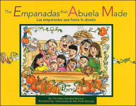 Title: The Empanadas That Abuela Made/Las Empandas Que Hacia la Abuela, Author: Diane Gonzales Bertrand