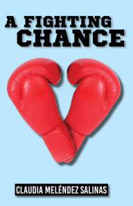 Title: A Fighting Chance, Author: Claudia Melendez