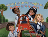 Title: Growing Up on the Playground: Nuestro patio de recreo, Author: James Luna