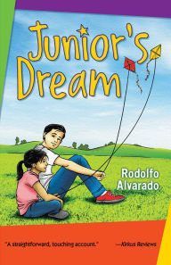 Title: Junior's Dream / El sueño de Junior, Author: Rodolfo Alvarado