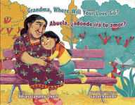 Book free money download Grandma, Where Will Your Love Go? / Abuela, ¿adónde irá tu amor? in English