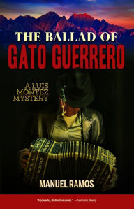 Title: The Ballad of Gato Guerrero, Author: Manuel Ramos