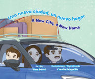 It books online free download Una nueva ciudad, un nuevo hogar / A New City, a New Home (English literature) by Elías David, Claudia Delgadillo