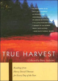 Title: True Harvest: Readings From Henry David Thoreau For Every Day Of The Year, Author: Henry David Thoreau