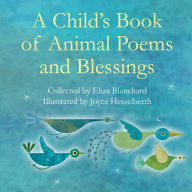 Title: A Child's Book of Animal Poems and Blessings, Author: Eliza Blanchard