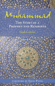 Title: Muhammad: The Story of a Prophet and Reformer, Author: Sarah Conover