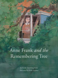 Title: Anne Frank And Remembering Tree, Author: Sandy Eisenberg Sasso